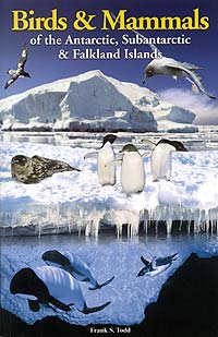 Birds & Mammals of the Antarctic, Subantarctic & Falkland Islands