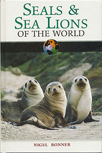 Whales, Dolphins and Seals - A Field Guide to the Marine Mammals of the World