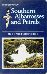 Southern Albatrosses and Petrels - An Identification Guide