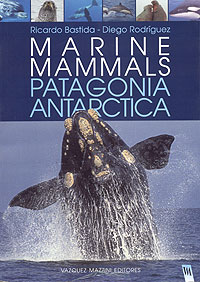 Marine Mammals Of Patagonia And Antarctica
